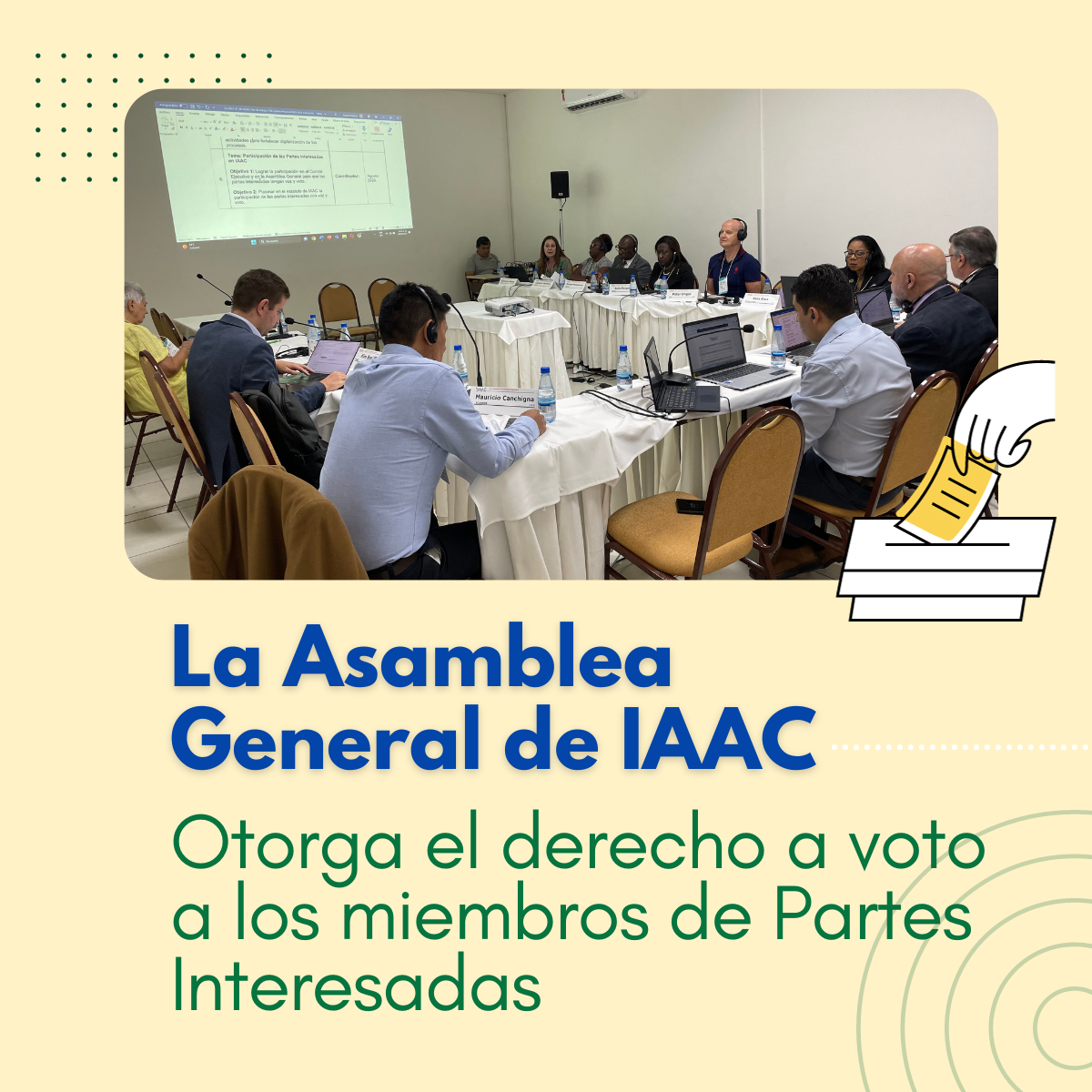 La Asamblea General de IAAC otorga el derecho a voto a los miembros de Partes Interesadas